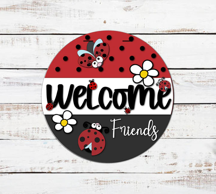 4 16” Welcome Friends Lady Bug Door Hanger