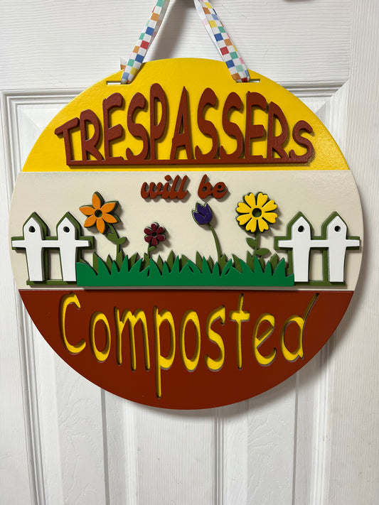 2 - 16in Trespassers will be Composted